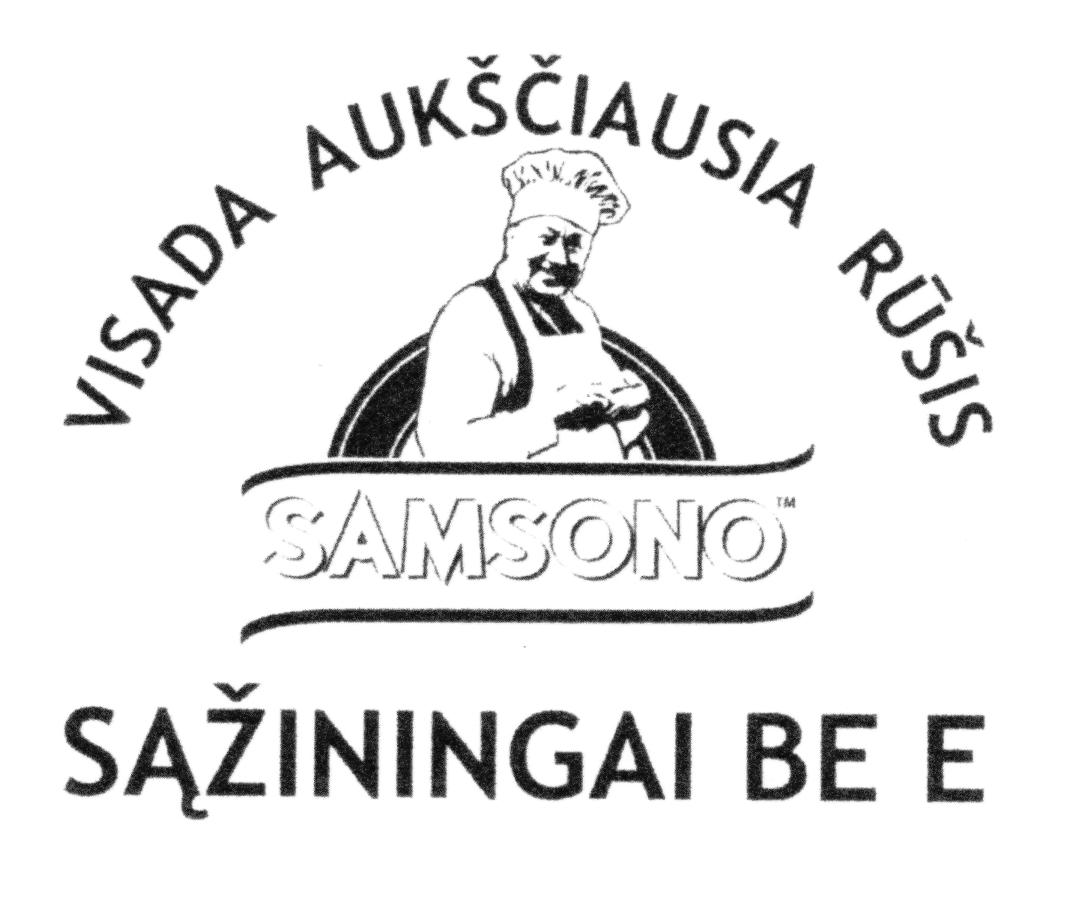 Prekės ženklas: VISADA AUKŠČIAUSIA RŪŠIS SAMSONO SĄŽININGAI BE E